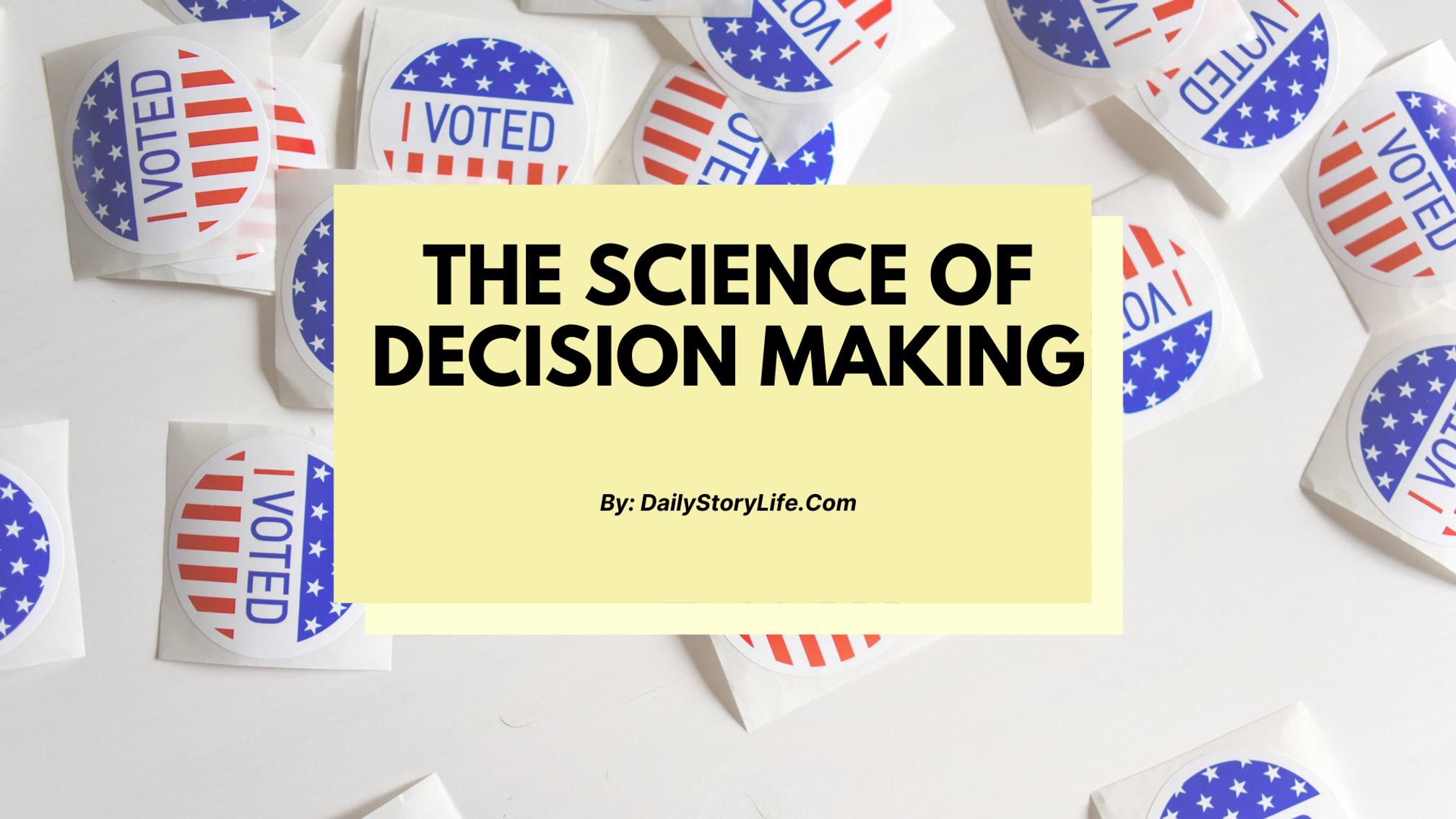 The Science Behind Decision Making-What are Decision Making Influencers?